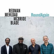 Redman + Mehldau + Mcbride + Blade : RoundAgain