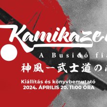 Kamikazek - A Busidó fiai címmel a szolnoki RepTárban
