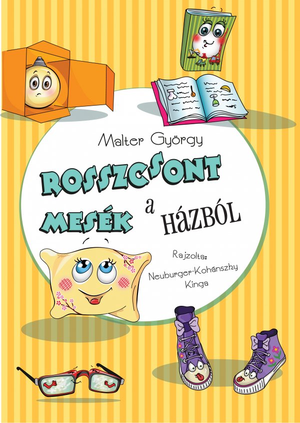 Malter Gyrgy: Rosszcsont mesk a hzbl