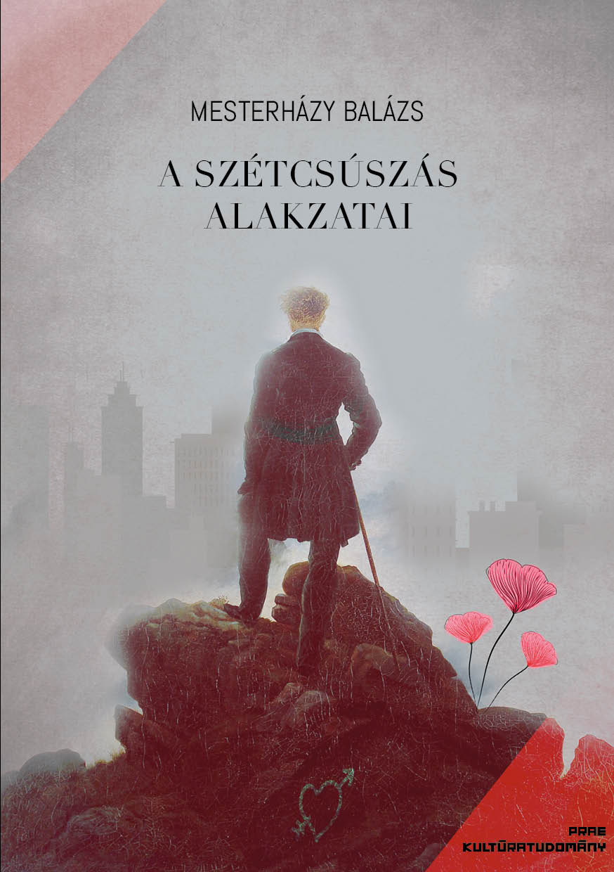 Megjelent Mesterházy Balázs irodalomtörténész kötete, A szétcsúszás alakzatai