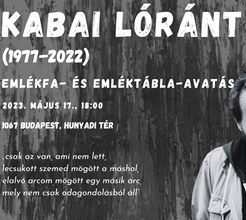 Kabai Lóránt emlékfa- és emléktábla-avatás
