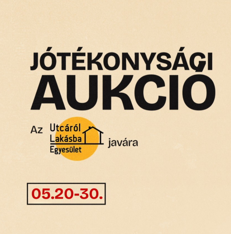 Az Utcáról Lakásba! Egesület jótékonysági aukciója