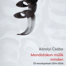 Hamarosan megjelenik Károlyi Csaba új kötete