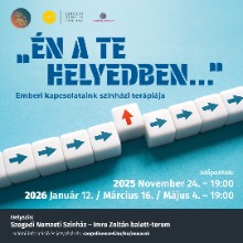 Emberi kapcsolataink színházi terápiája Szegeden