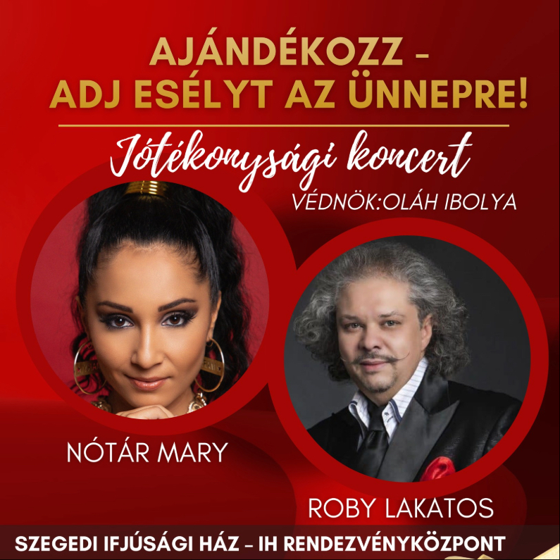 Jótékonysági koncert Roby Lakatossal és Nótár Mary-vel