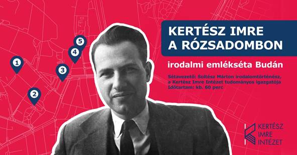 Kertész Imre-emlékséta a Rózsadombon