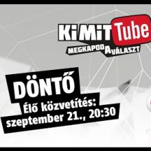 Ki  Mit Tube: megvannak a döntősök