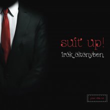 Suit up! – Írók öltönyben: kötetbemutató és fotóvetítés