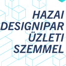Átfogó elemzés készült a hazai designiparról
