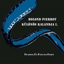 Bolond Pierrot különös kalandja a Nyitott műhelyben
