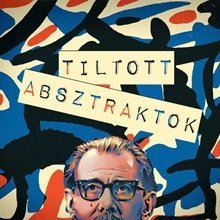 Tiltott absztraktok