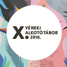 X. Véneki Alkotótábor