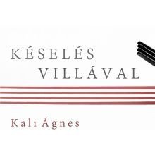 Kali Ágnes és Körösztös Gergő estje // Évadzáró Késelés