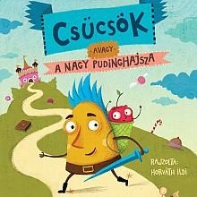 Csücsök, avagy a Nagy Pudinghajsza