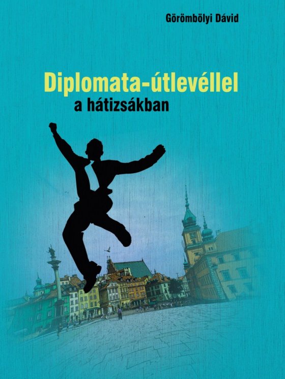 Diplomata-útlevéllel a hátizsákban