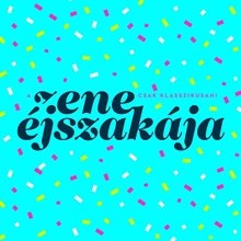 A Zene Éjszakája – csak klasszikusan