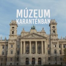 Múzeum karanténban? – Házi videókban üzennek a múzeumi szakemberek