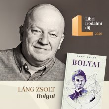 Láng Zsolt Bolyai című regénye kapta a Libri irodalmi díjat
