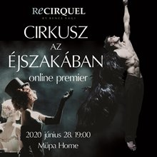 A Recirquel produkciójával zárul a Müpa Home online közvetítéssorozata