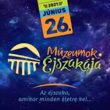 Múzeumok éjszakája - Az újranyitás jegyében
