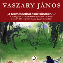 „A természetből csak kiindulni…” – Vaszary János kiállítás a Damjanich Múzeumban