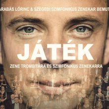 Budapesten is bemutatja Játék című darabját Barabás Lőrinc a szegedi szimfonikusokkal