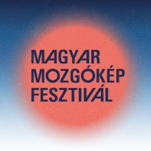 Elindult a nevezés a 2023-as Magyar Mozgókép Fesztiválra