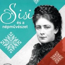 Néprajzi kiállítás Sisivel a Hagyományok Házában