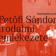 Beszélgetés Petőfi Sándor irodalmi emlékezetéről