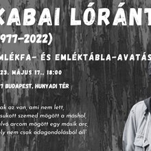 Kabai Lóránt emlékfa- és emléktábla-avatás