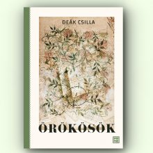 Megjelent Deák Csilla Örökösök című regénye