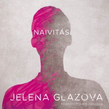 Előrendelhető Jelena Glazova Naivitás című verseskötete