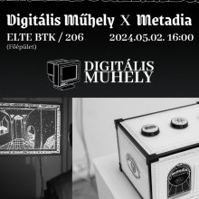 Digitális Műhely x Metadia – az ELTE diákjai szervezésében