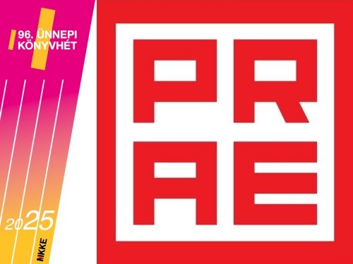 Ekkor dedikálnak a Prae Kiadó szerzői az Ünnepi Könyvhéten