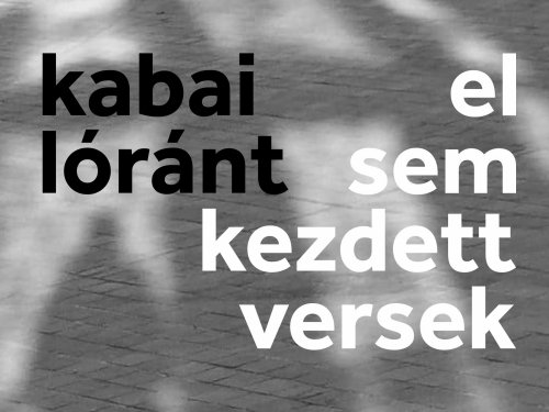 kabai lóránt verseskötete kapta a Szép Magyar Könyv díjat