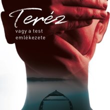 Szlovákul is megjelenik a Teréz, vagy a test emlékezete
