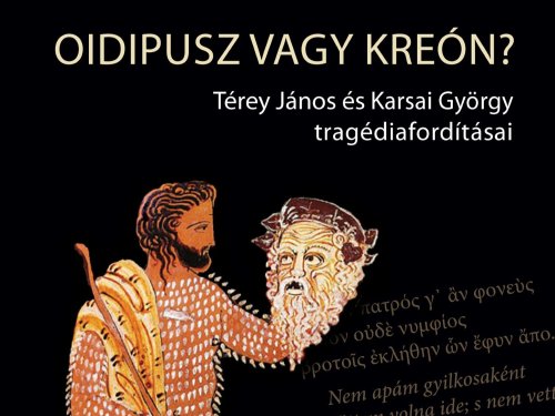 Oidipusz újra harcba száll a múlttal - Görög tragédiák új fordításban