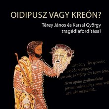Oidipusz újra harcba száll a múlttal - Görög tragédiák új fordításban
