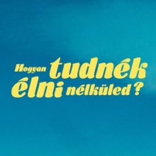 November 12-én érkezik a Hogyan tudnék élni nélküled? második része