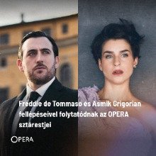 Freddie de Tommaso és Asmik Grigorian az Operaházban