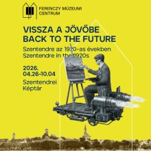 Vissza a jövőbe - Szentendre az 1920-as években