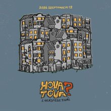 Hova Tova? - Lakásfesztivál Budapesten