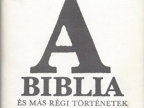 Meghallgatható Nádas Péter A Biblia című könyve