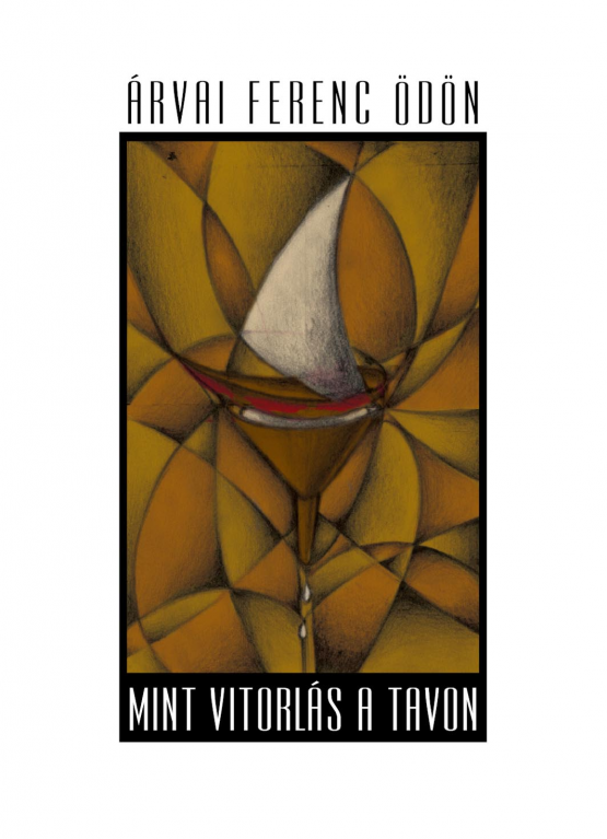 Árvai Ferenc Ödön: Mint vitorlás a tavon