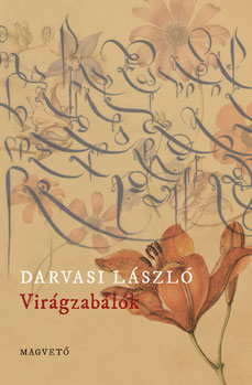 Darvasi László: Virágzabálók