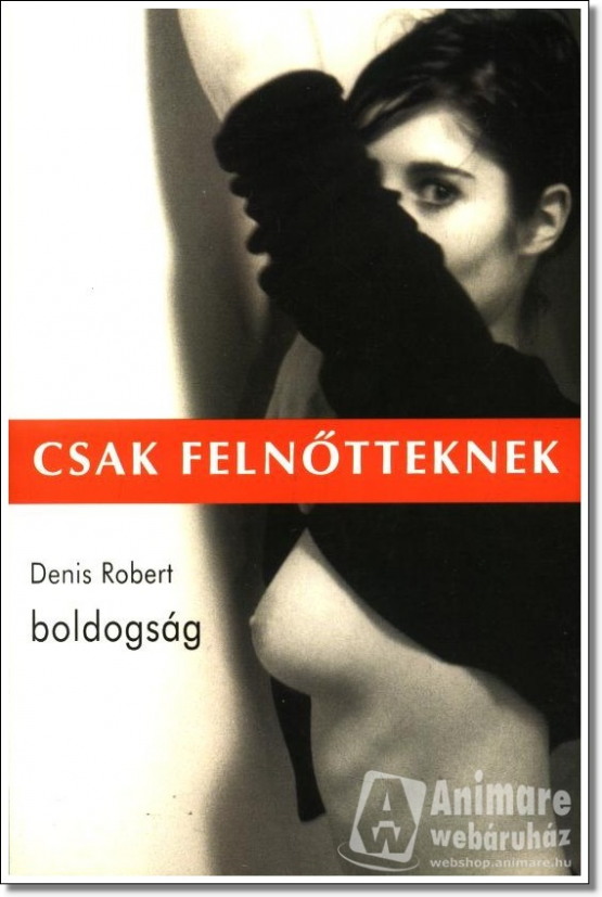 Denis Robert: Boldogság