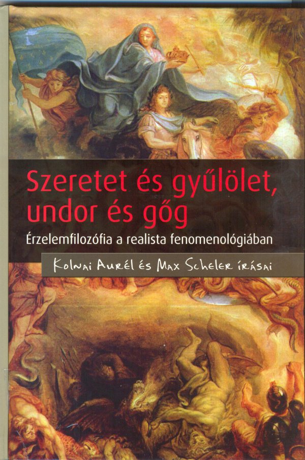 Szeretet és gyűlölet, undor és gőg. Érzelemfilozófia a realista fenomenológiában