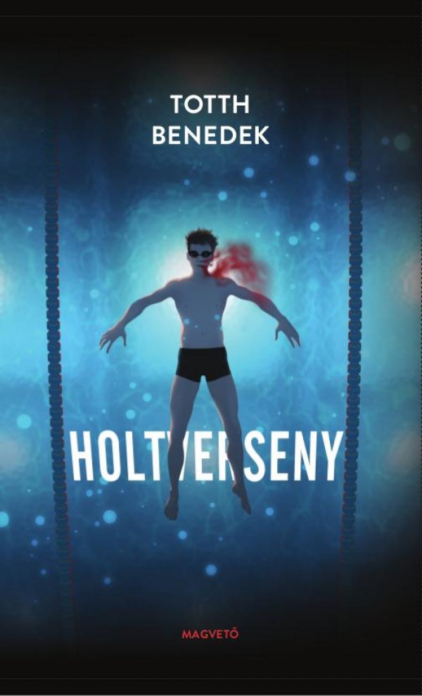 Totth Benedek: Holtverseny