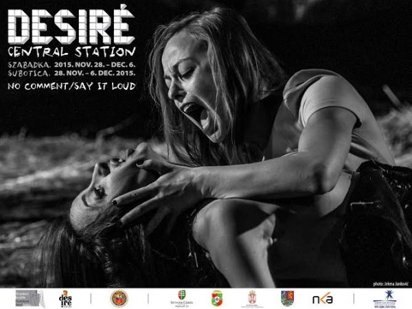 Desiré Central Station 2015 – kortárs színházi fesztivál Szabadkán