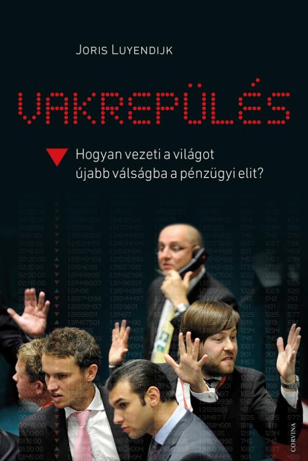 Joris Luyendijk: Vakrepülés - könyvborító